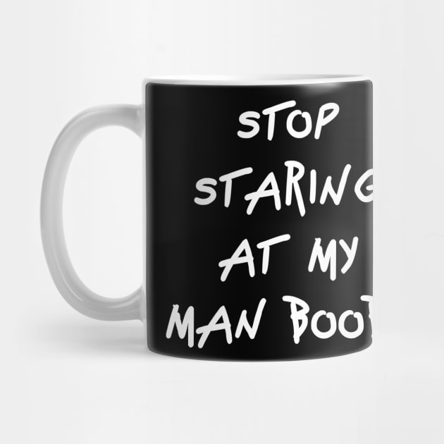 Stop staring at my man boobs by FunShirts